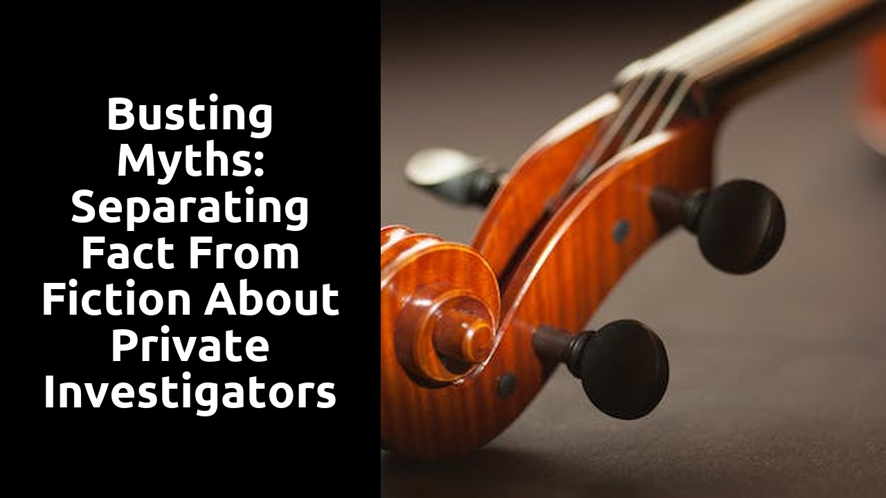 Busting Myths: Separating Fact From Fiction About Private Investigators